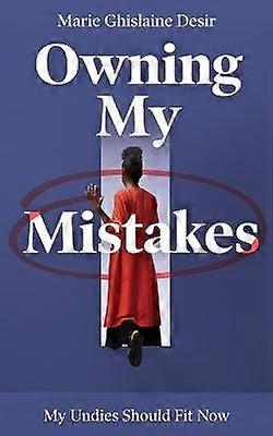 Owning My Mistakes My Undies Should Fit Now