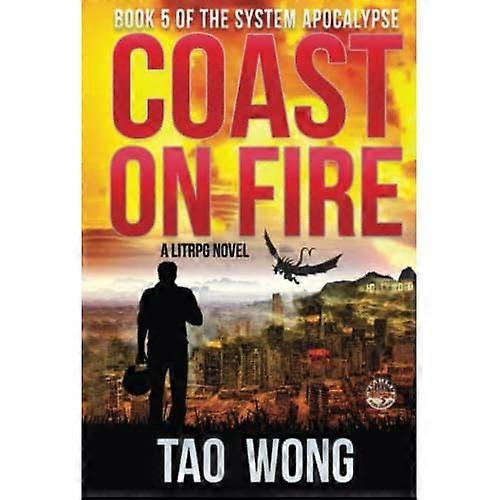 Coast on Fire: A LitRPG Apocalypse: The System Apocalypse: Book 5