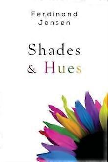 Shades & Hues - Ferdinand Jensen