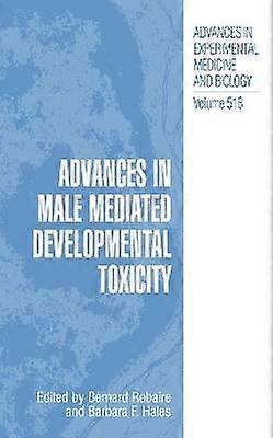 Advances in Male Mediated Developmental Toxicity