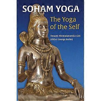 Soham Yoga The Yoga Of The Self An In-depth Guide To Effective Meditation - Abbot George - Paperback - en Book