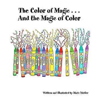 The Color Of Magic. And The Magic Of Color - Marie Mohler - Paperback - en Book