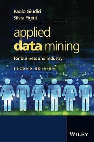 Applied Data Mining for Business and Industry