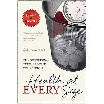 Health At Every Size The Surprising Truth About Your Weight