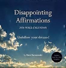 Disappointing Affirmations 2026 Wall Calendar by Dave Tarnowski Calendar Book