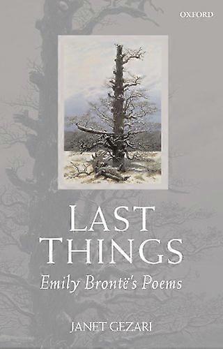 Last Things: Emily Brontes Gedichte