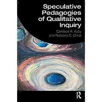 Speculatieve pedagogiek van kwalitatief onderzoek