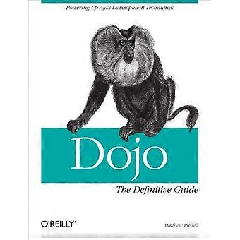 Dojo: The Definitive Guide