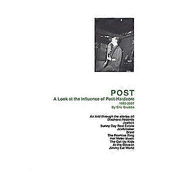 Post: Katsaus Post-Hardcoren vaikutukseen-1985-2007