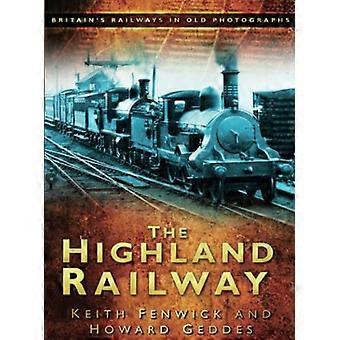 De Highland Railway (Groot-Brittannië in oude foto's)