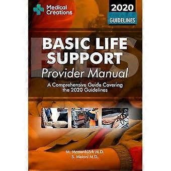 Manual básico del proveedor de soporte vital: una guía completa que cubre las pautas más recientes (bls, ACLS y pals)