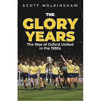 Años de gloria: Oxford United en la década de 1980