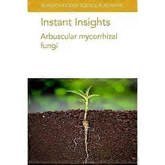 Instant Insights Fungos Micorrízicos Arbusculares - Dr. Michael Bitterlich