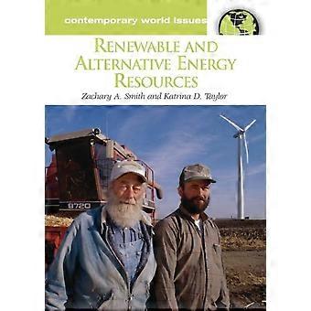 Renewable And Alternative Energy Resources A Reference Handbook - Zachary A. Smith - Hardcover - en Book