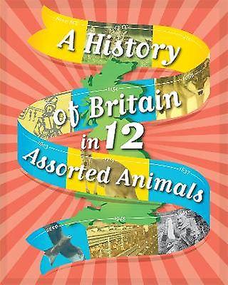 A History of Britain in 12... Assorted Animals