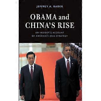 Obama e a Ascensão da China: Um Relato Interno da Estratégia Americana para a Ásia - Jeffrey A. Bader - Brochura - Livro em Inglês - História