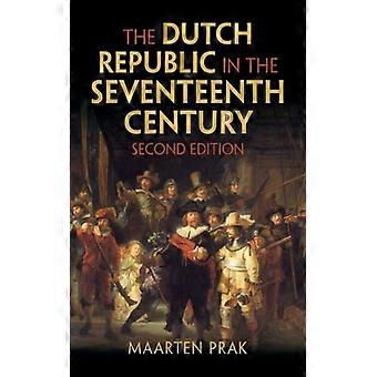 The Dutch Republic In The Seventeenth Century - Maarten Prak - Paperback - English Book - History