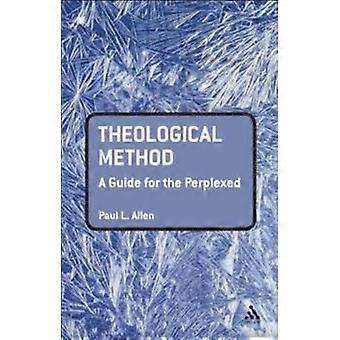 Theological Method A Guide For The Perplexed - Paul L. Allen - Paperback - en Book