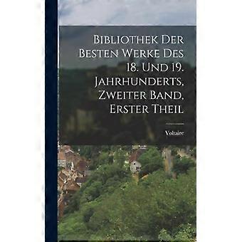 Bibliothek Der Besten Werke Des 18. Und 19. Jahrhunderts Zweiter Band Erst - Creative Media Partners LLC - Hardcover - English Book - History