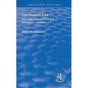 Revival The Jews Of Asia 1920 Especially In The Sixteenth And Seventeenth Centur - Sidney Mendelssohn - Paperback - English Book - History