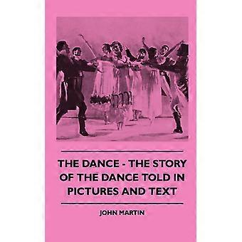 The Dance - The Story Of The Dance Told In Pictures And Text