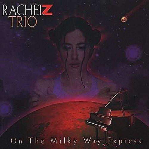 Rachel Z Trio - On The Milkway Expre [CD]