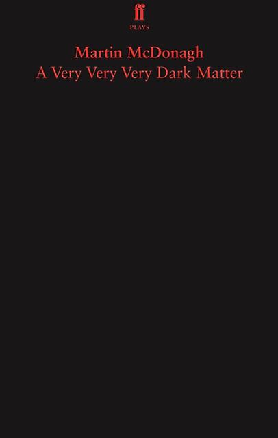 A Very Very Very Dark Matter by Martin McDonagh Paperback Book