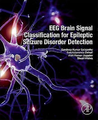 EEG Brain Signal Classification for Epileptic Seizure Disorder Detection