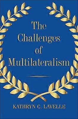 The Challenges of Multilateralism