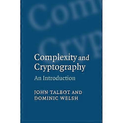 Complexity and Cryptography : An Introduction