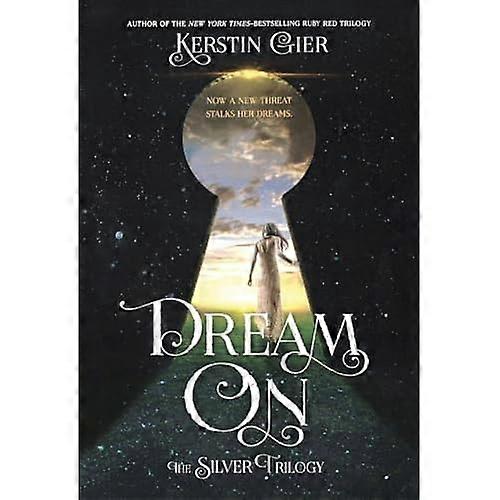 Dream on: The Silver Trilogy