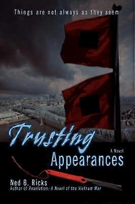 Trusting Appearances Things are not always as they seem