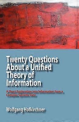 Zwanzig Fragen zu einer einheitlichen Informationstheorie
