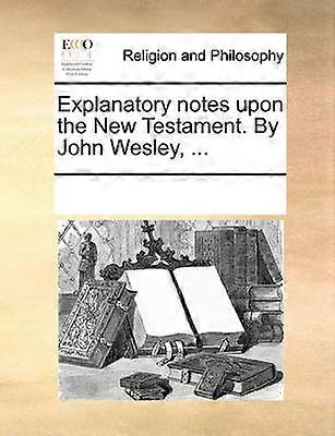 Note explicative despre Noul Testament De John Wesley
