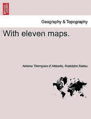With eleven maps