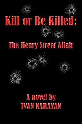 Kill or Be Killed