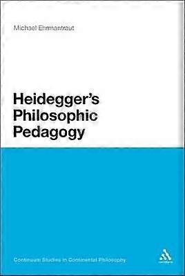 Heidegger's Philosophic Pedagogy