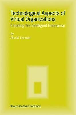 Technological Aspects of Virtual Organizations