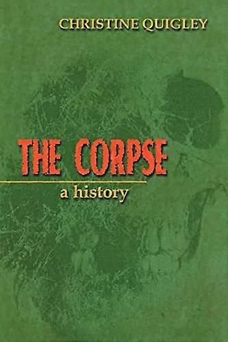 The Corpse: A History