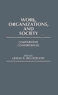 Work Organizations and Society