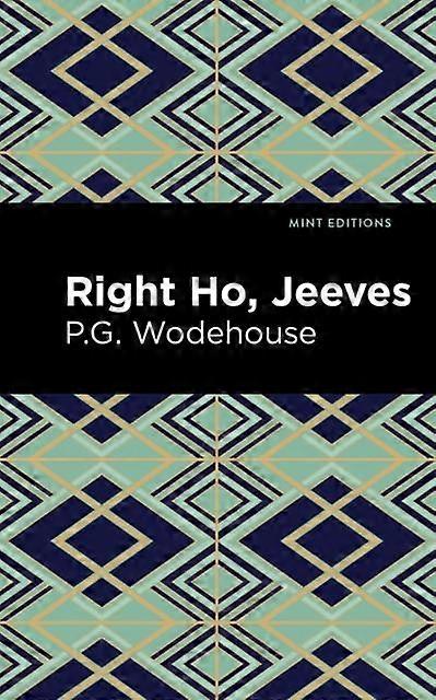 Right Ho Jeeves - P. G. Wodehouse