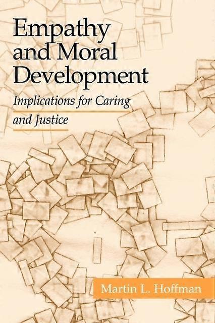 Empathy And Moral Development by Martin L. Hoffman Paperback