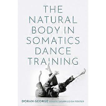 The Natural Body in Somatics Dance Training
