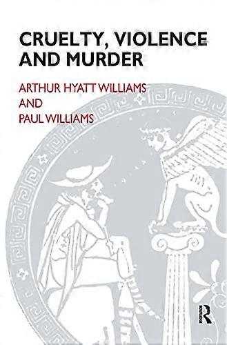 Cruelty Violence and Murder