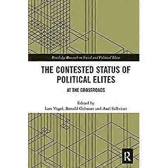 The Contested Status of Political Elites At the Crossroads