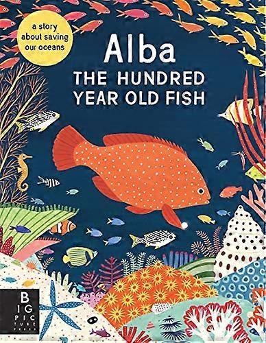 Alba the Hundred Year Old Fish