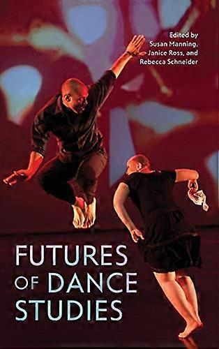 Futures of Dance Studies