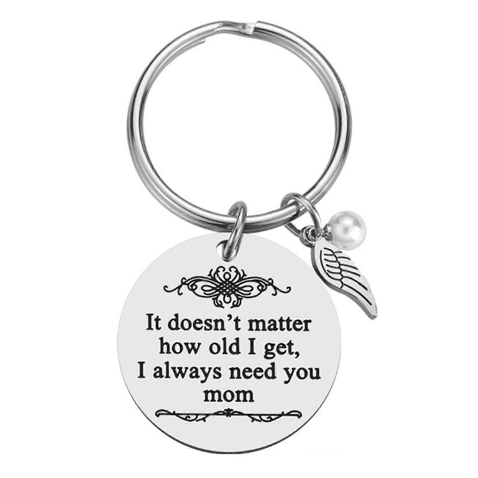 Jikaix Mom Keychain Round Ring Faux Pearl Dangle Keyring "No Matter How Old I Get I Always Need You Mom" Keychain Mother Day Gift