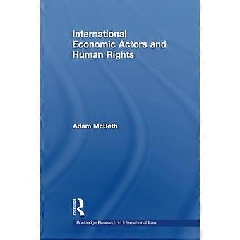 Internationale Wirtschaftsakteure und Menschenrechte (Routledge Research in International Law)