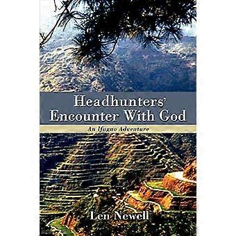 Headhunters Encuentro con Dios: Una aventura ifugao